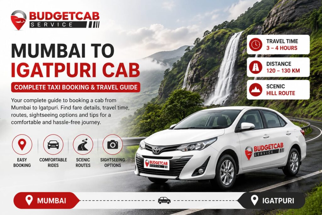 Mumbai to Igatpuri Cab – Complete Taxi Booking and Travel Guide